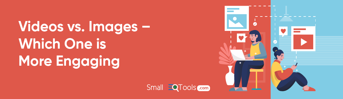 Videos vs. Images 1