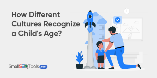 How Different Cultures Recognize a Child's Age 3