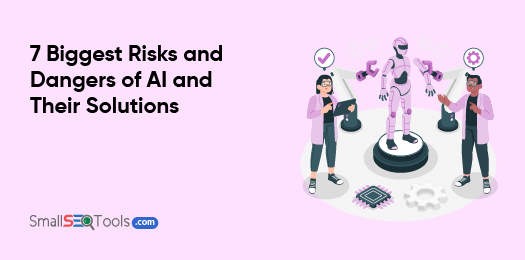 Dangers of AI and their Solutions 3