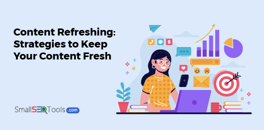 Strategies to Keep Your Content Fresh 3