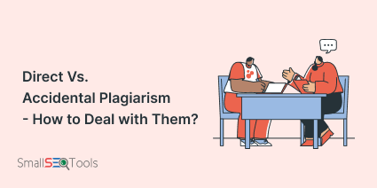 Direct Vs. Accidental Plagiarism Guide