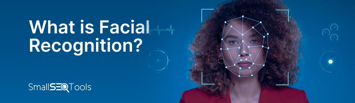 What is Facial Recognition